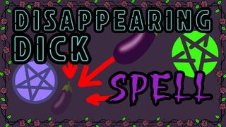 Disappearing Dick Spell
