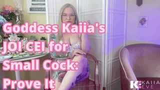 Goddess Kaiia's JOI CEI for Small Cock Prove It