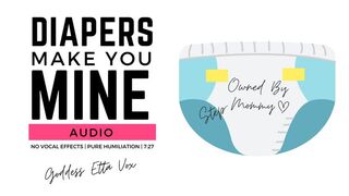 Diapers Make You Mine | Audio-Only Diaper Humiliation