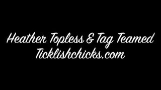Tag Team Tickling Heather Topless with Magic Tickler