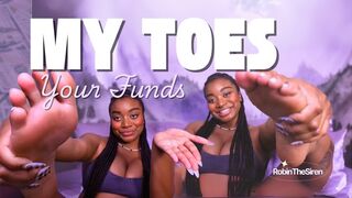 My Toes. Your Funds