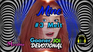YOU'RE MINE! - Mind Melt Gooner Obedience Training: Welcome to Edging, Mental Domination, and Surrender to the Female Domination of a Mesmerizing Seductress copy