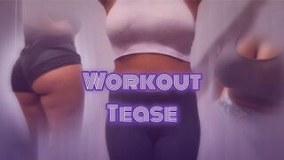 Workout Tease