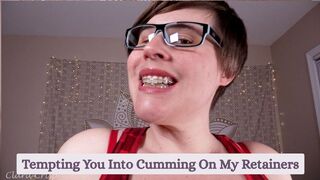 Tempting You Into Cum On My Retainers - BBW MILF Mouth