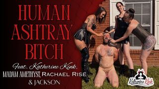 Human Ashtray Bitch