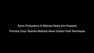 Princess Onyx Teaches Mistress Alexis Scissor holds (4k)