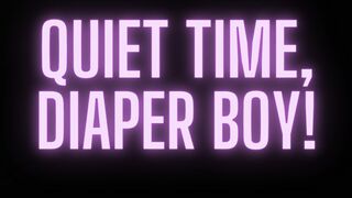 QUIET TIME, DIAPER BOY