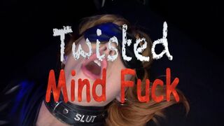 Twisted Mind Fuck