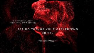 Isa do things your girlfriend don't