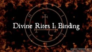 Divine Rites I: Binding