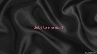 Debt to Me Ep3 – A Tribute Is Just Interest (Findom, Verbal Humiliation)
