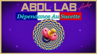 Nécessité de la tétine | Fascinant ABDL - ASMR ABDL Relaxation profonde tétine pour adulte