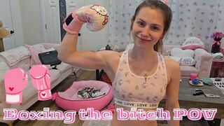 Boxing the bitch POV