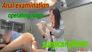 Dr. Rui's anal examination in the operating room