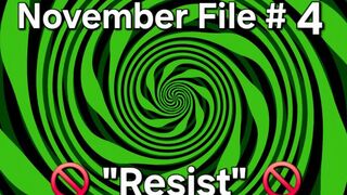 November Files 04 - Resist