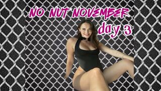No Nut November Day 3