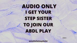 ABDL I get your Step Sister to Join Us