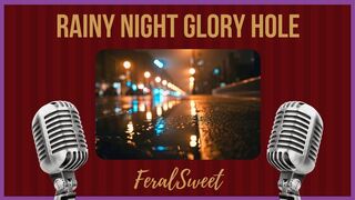 Rainy Night Glory Hole