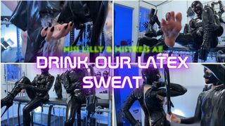 Drink Our Latex Sweat! Featuring Miss Lilly and Mistress AE