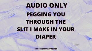 ABDL I Peg You Through The Slit I Make In Your Diaper