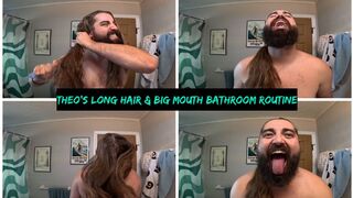 LONG HAIR & BIG MOUTH BATHROOM ROUTINE WITH THEO 4K