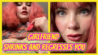 Girlfriend Shrinks And Regresses You