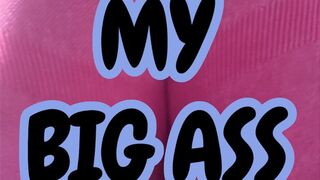 MY BIG ASS CRUSH