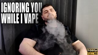 KingMarti: Ignoring You While I Vape - Full HD 1080p - MOV