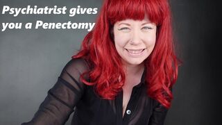 Psychiatrist gives you a Penectomy before Retiring MP4 1080