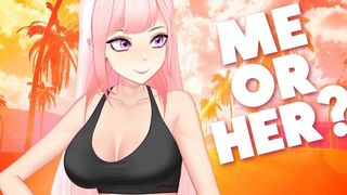 Me Or Her?