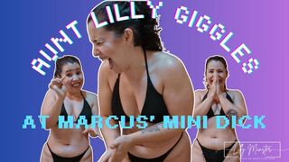 Aunt Lilly Giggles at Marcus' Mini Dick