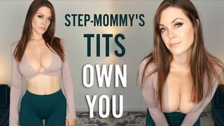 Step-Mommy’s Tits Own You