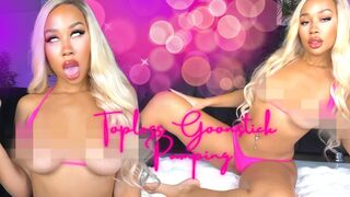 Topless Goonstick Pumping