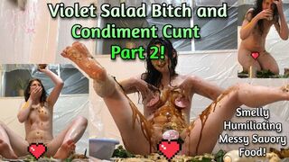 Violet Salad Bitch and Condiment Cunt Part 2