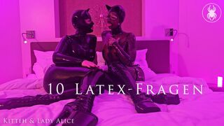 10 Latex-Fragen - Lady Alice & Kitteh - 10 Latex-Questions - Lady Alice & Kitteh