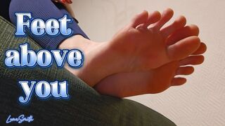 Feet above you