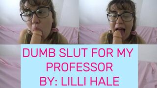 Dumb Slut for my professor