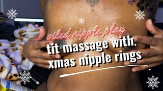 oiled nipple play and tit massage with xmas nipple rings