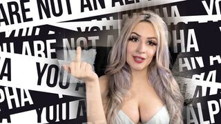 You're NOT an Alpha