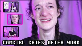 Camgirl Cries After Work