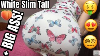 BIG ASS WHITE SLIM TALL GODDESS
