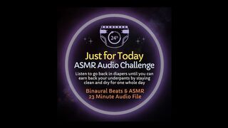 Just for Today - ASMR Diaper Training Audio Challenge