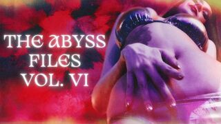 The Abyss Files Vol VI