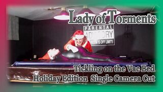 Vac bed tickling with the Lady of Torments - Holiday Edition - SINGLE Camera Cut HD MOV