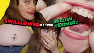 SWALLOWED BY YOUR ENGLISH TEACHER