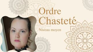 Ordre Chasteté N° 1 - Niveau moyen