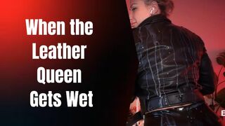 PVC Overload When the Leather Queen Gets Wet