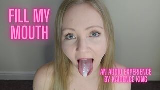 Fill my mouth