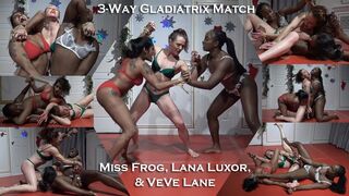 3-Way Gladiatrix Match: Miss Frog, Lana Luxor, VeVe Lane (Dec 2025)