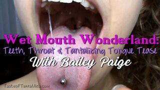 Wet Mouth Wonderland: Teeth, Throat & Tantalizing Tongue Tease - Bailey Paige - WMV 720 HD